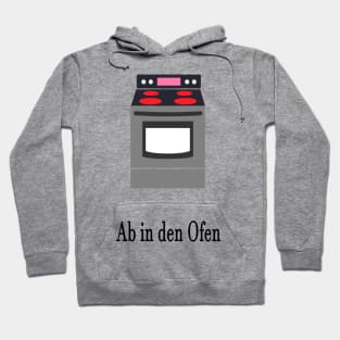 Ab in den Ofen Hoodie